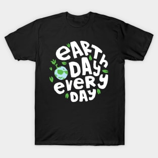 Earth Day Everyday Climate Vote Typographie Illustration Gift T-Shirt